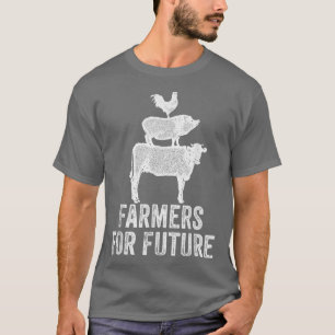 Farmers For Future I Farmers Demonstration Agricul T-Shirt
