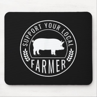 Farmers Market Support Your Local Pig Farmer Ranch Mouse Pad
