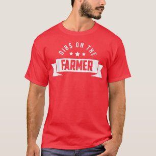 Farmers Wife Dibs On The Farmer Farm Wife Farmers T-Shirt