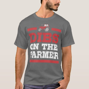 Farmers Wife Dibs On The Farmer For Women  T-Shirt