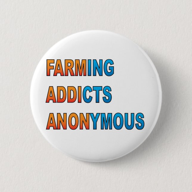Farming Addicts Anonymous 2 Inch Round Button (Front)