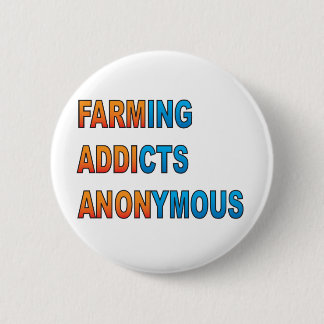 Farming Addicts Anonymous 2 Inch Round Button