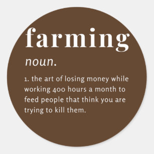 Farming Definition Noun Gift Funny Farmer Gift  Classic Round Sticker