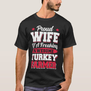 Farming Farm Agriculture Turkey Farmer Wife T-Shirt