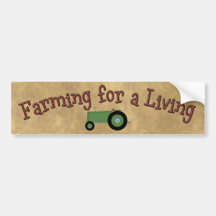 Farming for a Living Bumper Sticker