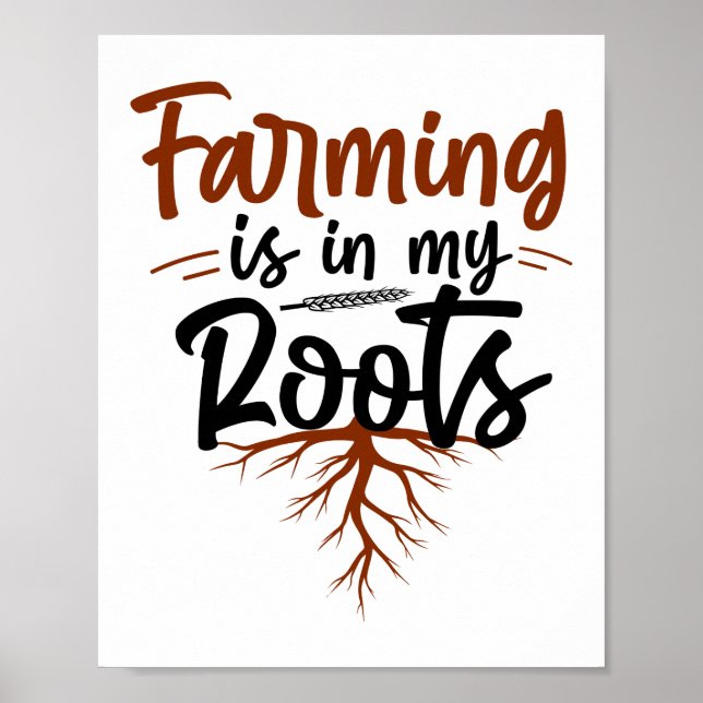 Farming Is In My Roots Life Agriculture Poster (Front)