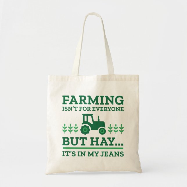 Farming Isn’t For Everyone Tote Bag (Front)