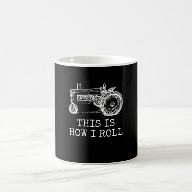 Farming This Is How I Roll Tractor Farmer Coffee Mug (Center)