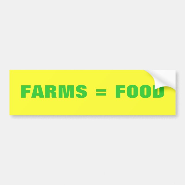 Farms = Food Bumper Sticker (Front)