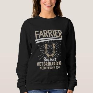 Farrier Dad Fathers Day Veterinarians Hero Horse H Sweatshirt