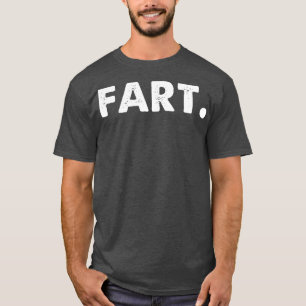 Fart Funny Typography T-Shirt