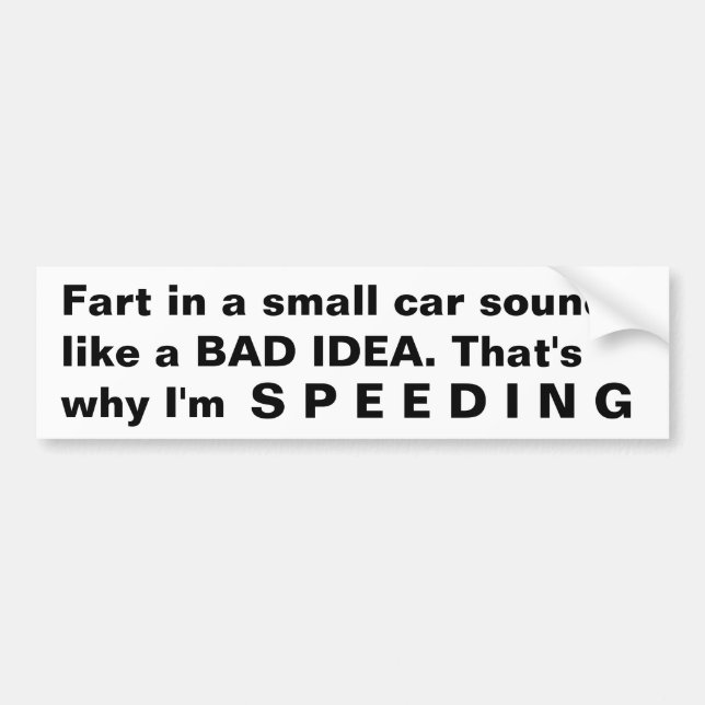 Fart in a small car bumper sticker (Front)