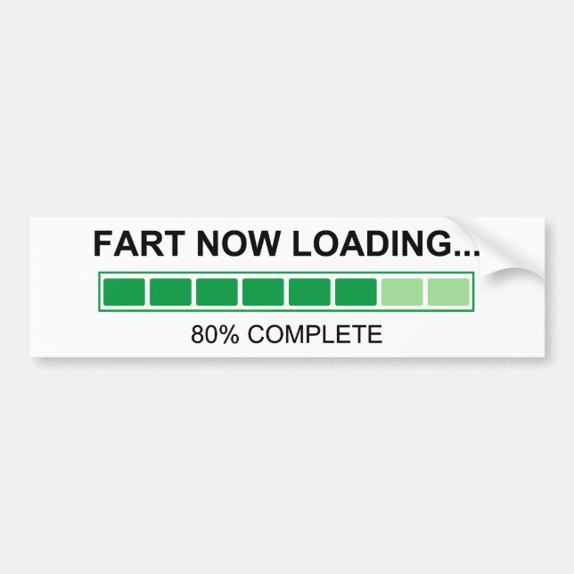 Fart Now Loading Farting Humour Bumper Sticker (Front)