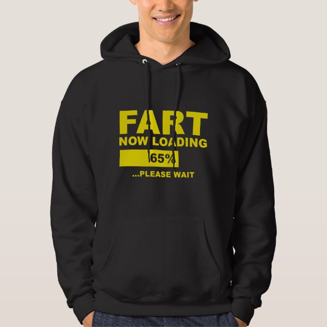 Fart Now Loading Hoodie (Front)