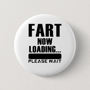 Fart Now Loading... Please Wait 2 Inch Round Button