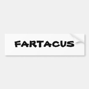 Fartacus Bumper Sticker
