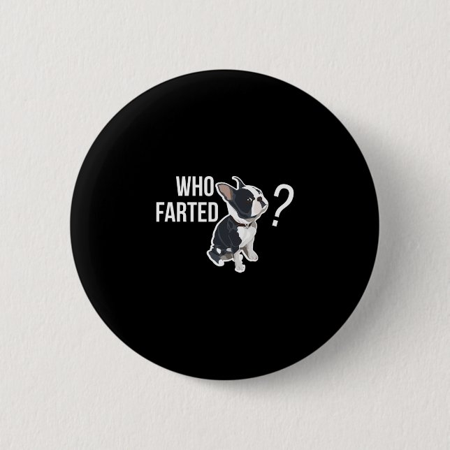 Farted Fun French Bulldog Quote  2 Inch Round Button (Front)