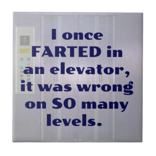 Farted in an elevator, FART JOKE, DAD JOKE Tile