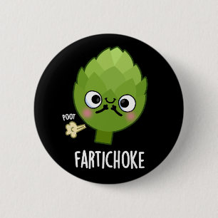 Fartichoke Funny Farting Artichoke Pun Dark BG 2 Inch Round Button