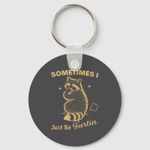 Farting Just Sometimes I Raccoon Keychain