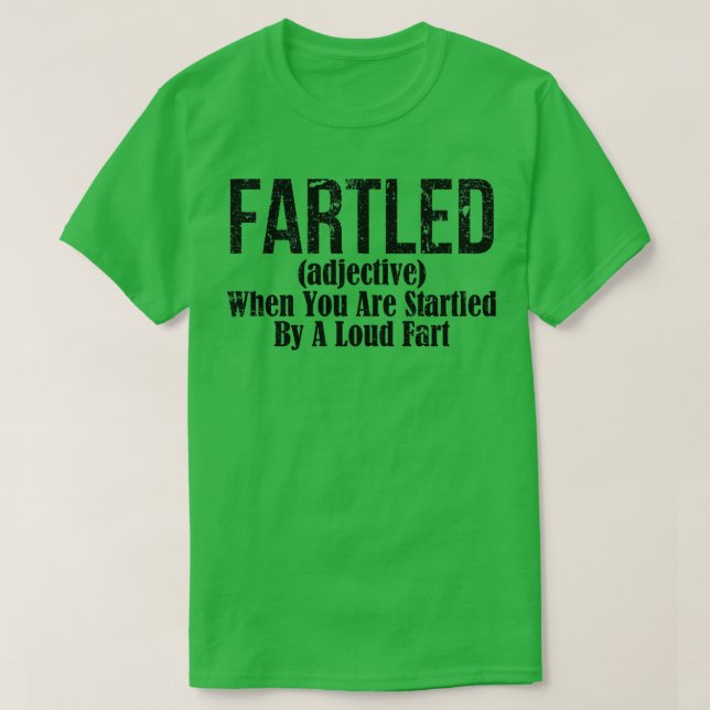 Fartled 3 T-Shirt (Design Front)