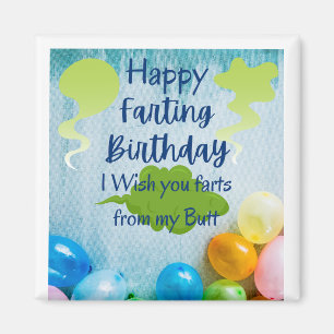 Farts from my Butt Birthday Magnet