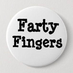 Farty Fingers 4 Inch Round Button