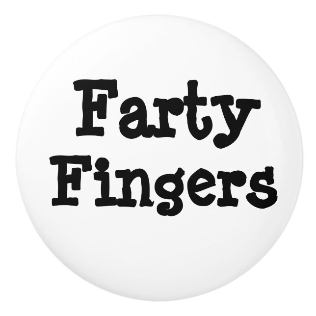 Farty Fingers Ceramic Knob (Front)