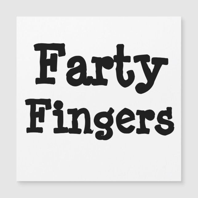 Farty Fingers   Magnet (Front)