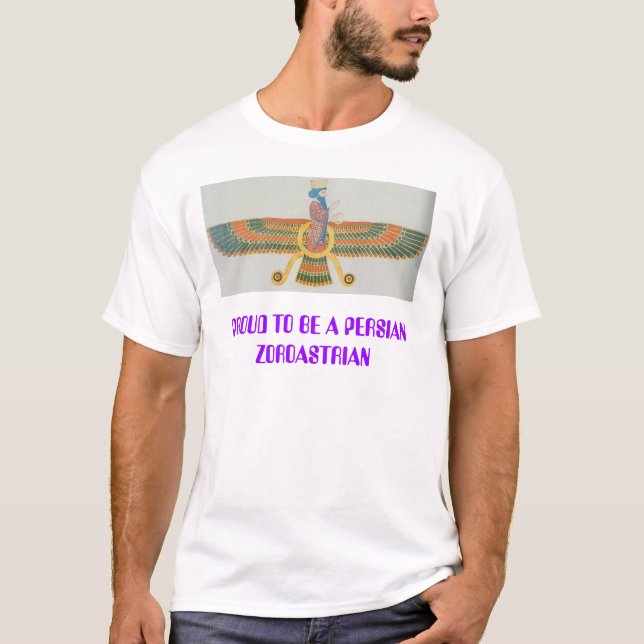 farvahar, PROUD TO BE A PERSIAN ZOROASTRIAN T-Shirt (Front)