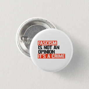 Fascism is not an opinion 1 inch round button
