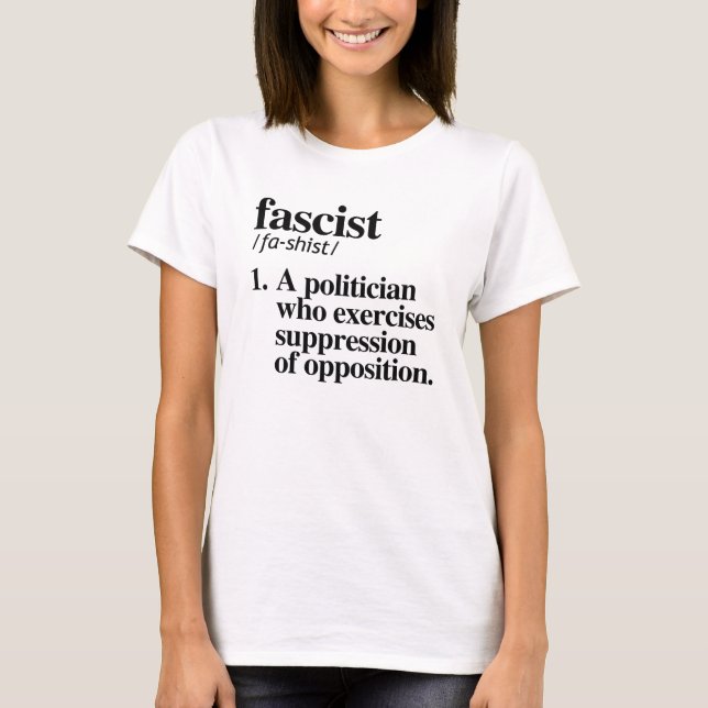 Fascist Definition T-Shirt (Front)