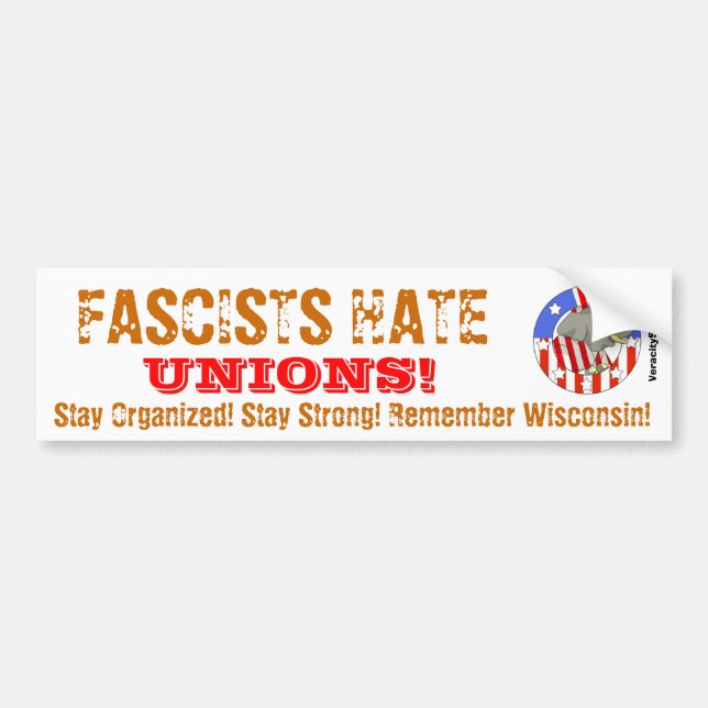 Fascists Hate Unions Bumper Sticker (Front)