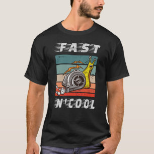 Fast and cool turbo snail fast n cool T-Shirt