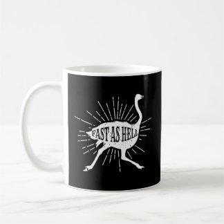 Fast As Hell Safari Ostrich Coffee Mug