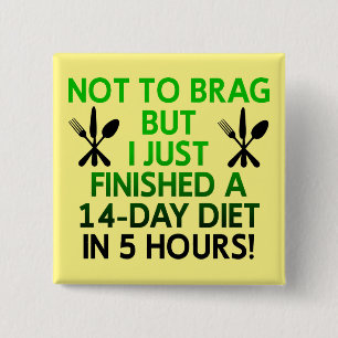Fast Diet Funny Button Badge Pin