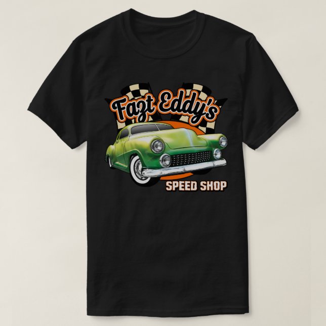 Fast Eddy Speed Shop 2 T-Shirt (Design Front)