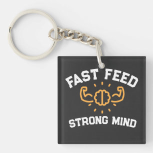 Fast Feed Strong Mind Gym Quote Keychain