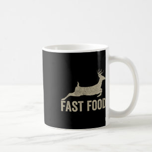 Fast Food Deer Hunter - Funny Hunting Tee  Coffee Mug