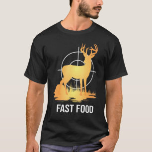 Fast Food Deer Hunting T-Shirt