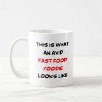 fast food foodie, avid
