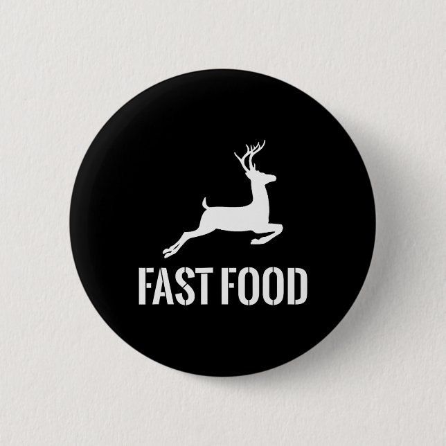Fast Food Funny Hunter Deer Funny Gift For Hunters 2 Inch Round Button (Front)