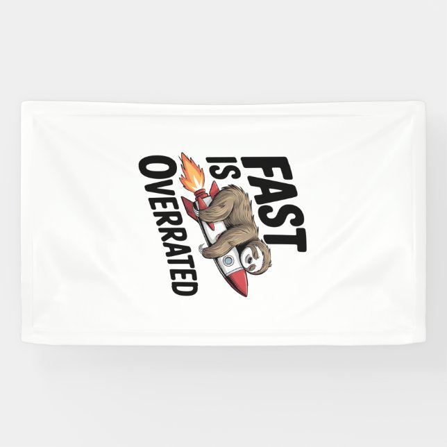 Fast is Overrated Sloth Rocket Banner (Horizontal)