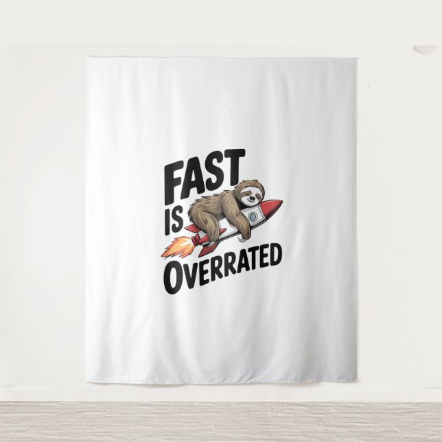 Fast is Overrated Sloth Rocket Tapestry (Front)