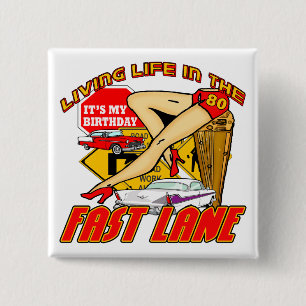 Fast Lane 80th Birthday Gifts 2 Inch Square Button