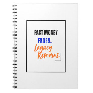 Fast Money Fades Notebook   Legacy Remains Design 