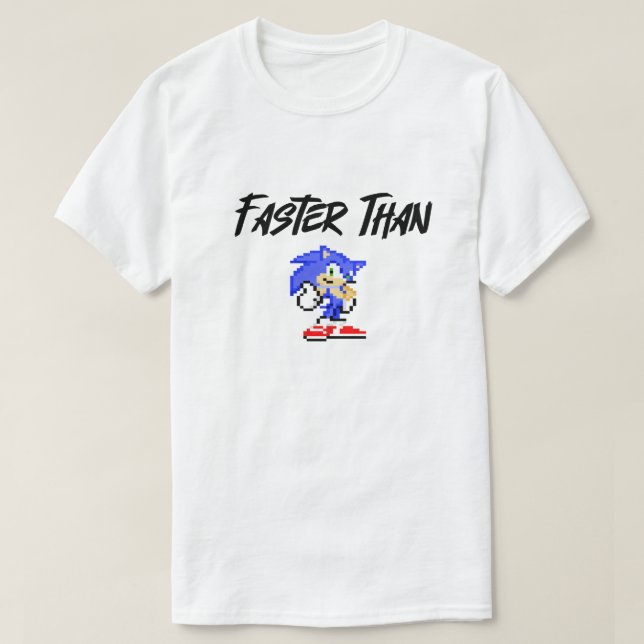 Faster Than Sonic T-shirt (Design Front)