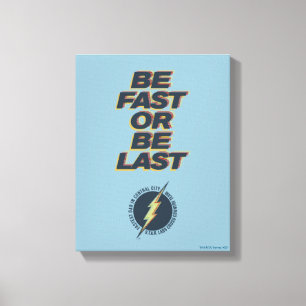 Fastest Dad In Central City - Be Fast Or Be Last Canvas Print