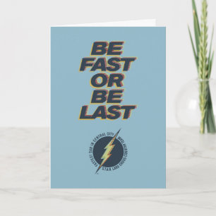 Fastest Dad In Central City - Be Fast Or Be Last Card