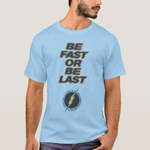Fastest Dad In Central City - Be Fast Or Be Last T-Shirt